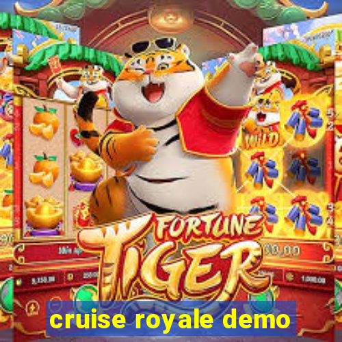 cruise royale demo